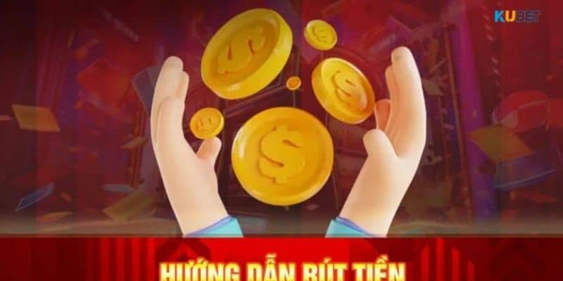 Giải đáp những câu hỏi liên quan đến giao dịch rút tiền