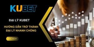 Khái quát dữ liệu về chương trình đại lý Kubet